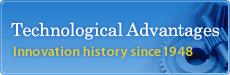 Technological Advantages：Innovation history since 1948